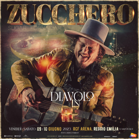 ZUCCHERO “SUGAR” FORNACIARI finally returns to perform live in his hometown: JUNE 9th and 10th 2023 at the RCF ARENA in REGGIO EMILIA THE DEVIL IS IN R.E.!